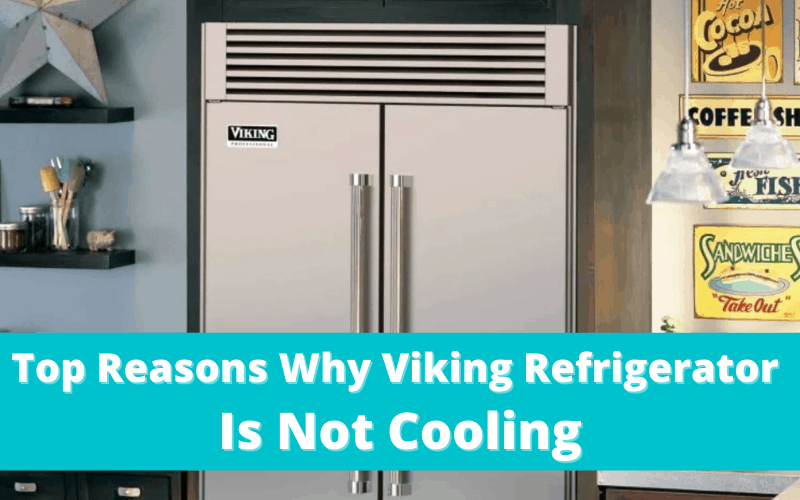 Troubleshooting Guide for Viking Fridge Not Cooling
